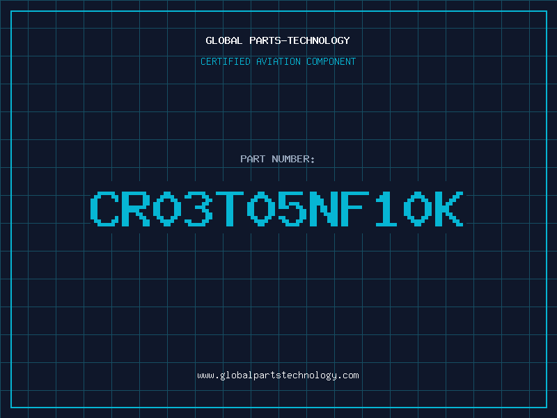 Aviation Part CR03T05NF10K