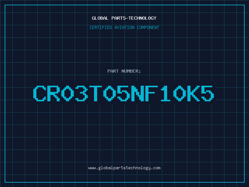 Aviation Part CR03T05NF10K5