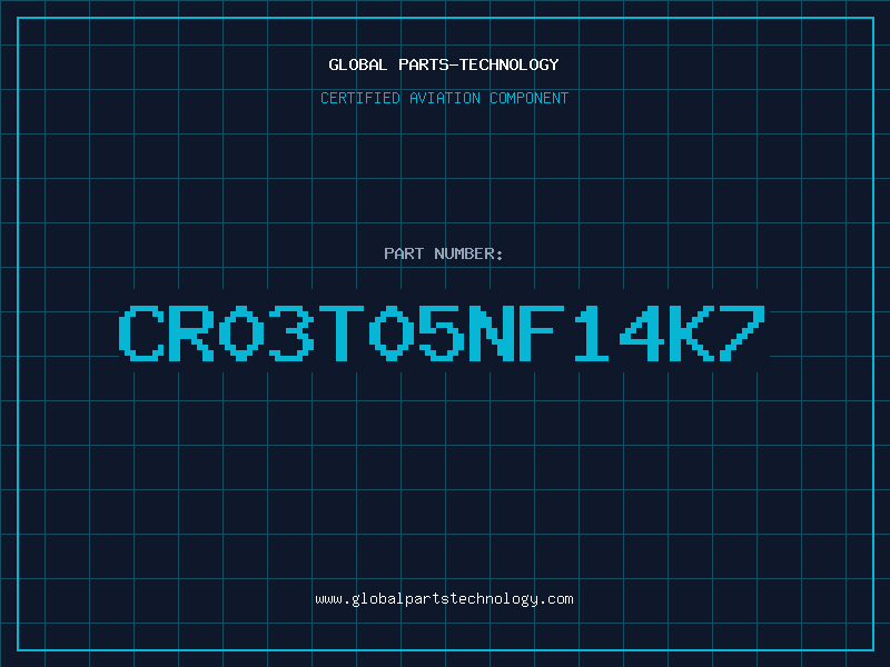 Aviation Part CR03T05NF14K7
