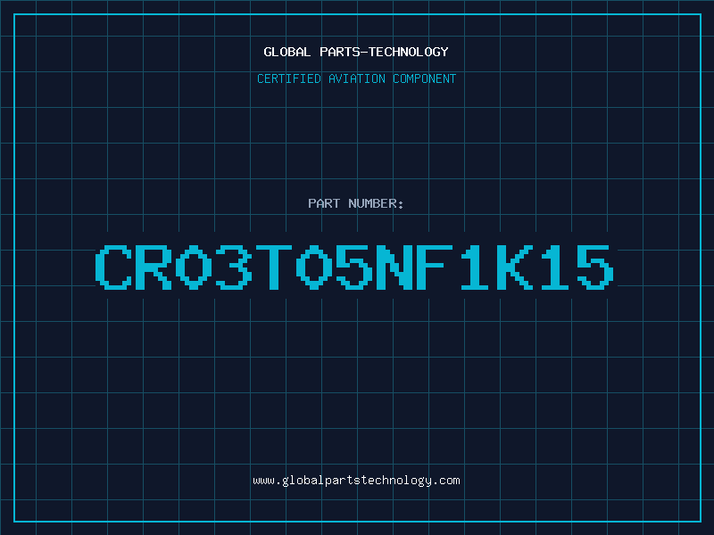 Aviation Part CR03T05NF1K15