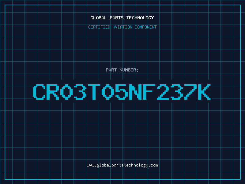Aviation Part CR03T05NF237K