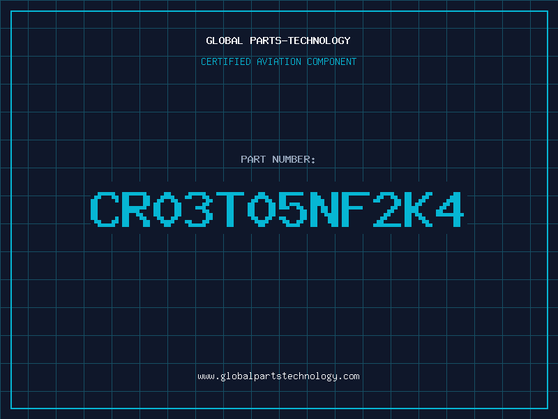 Aviation Part CR03T05NF2K4