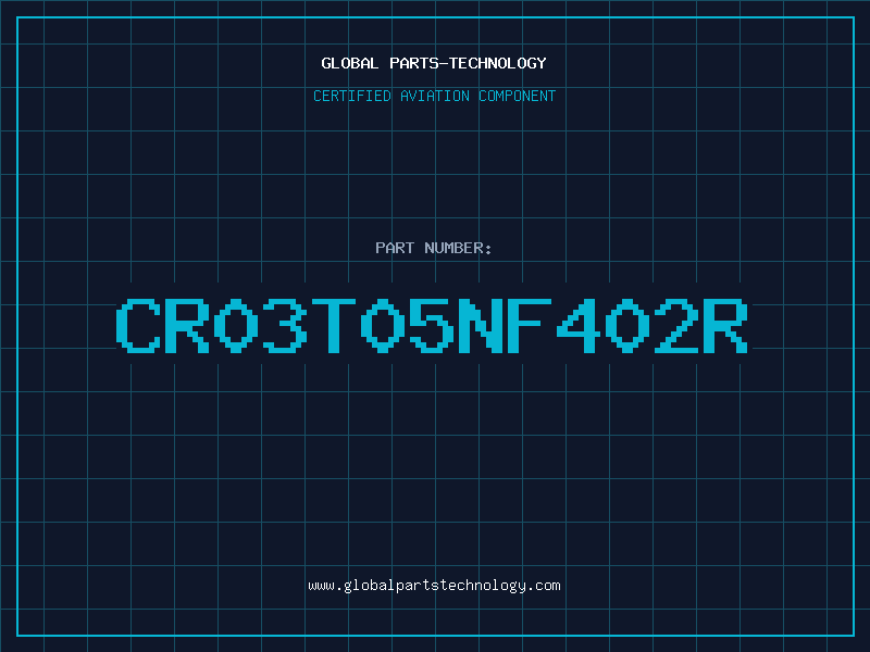 Aviation Part CR03T05NF402R
