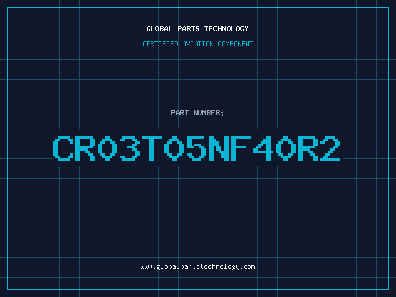 Aviation Part CR03T05NF40R2