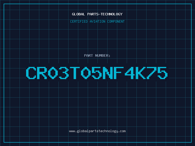 Aviation Part CR03T05NF4K75