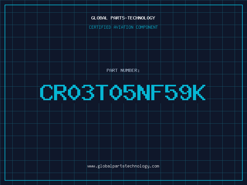 Aviation Part CR03T05NF59K