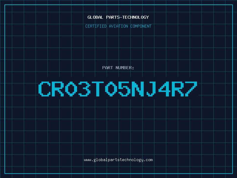 Aviation Part CR03T05NJ4R7