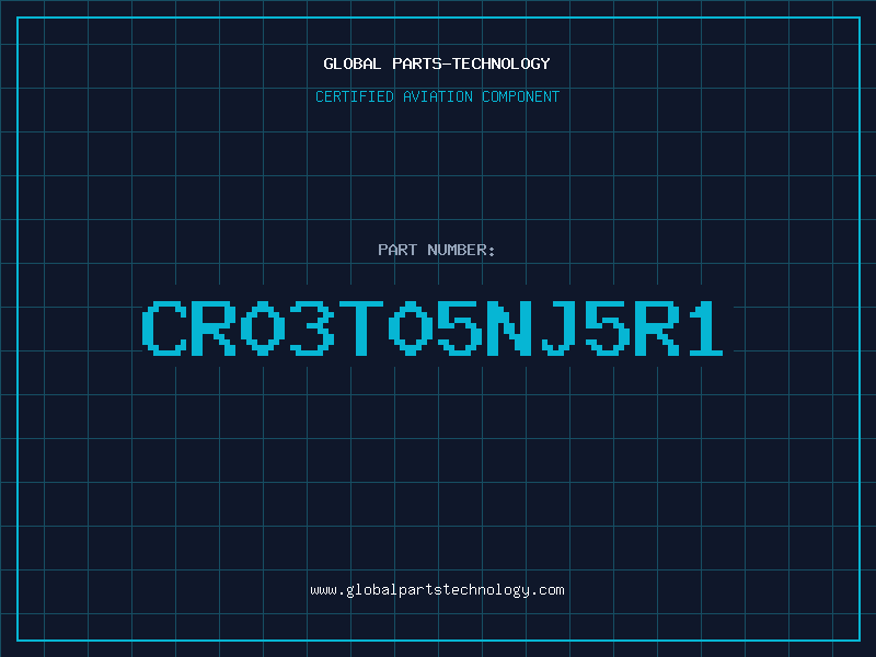 Aviation Part CR03T05NJ5R1