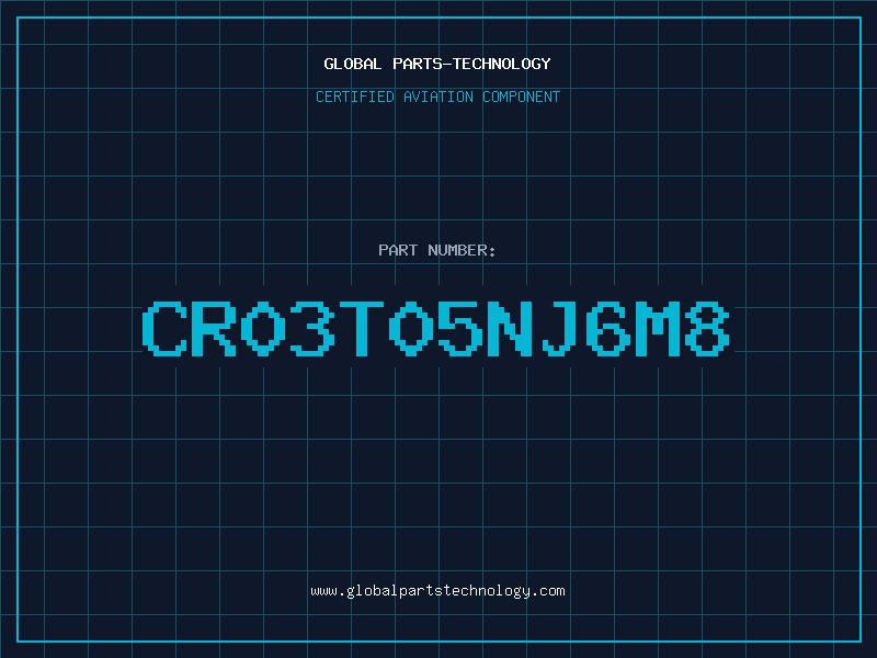 Aviation Part CR03T05NJ6M8