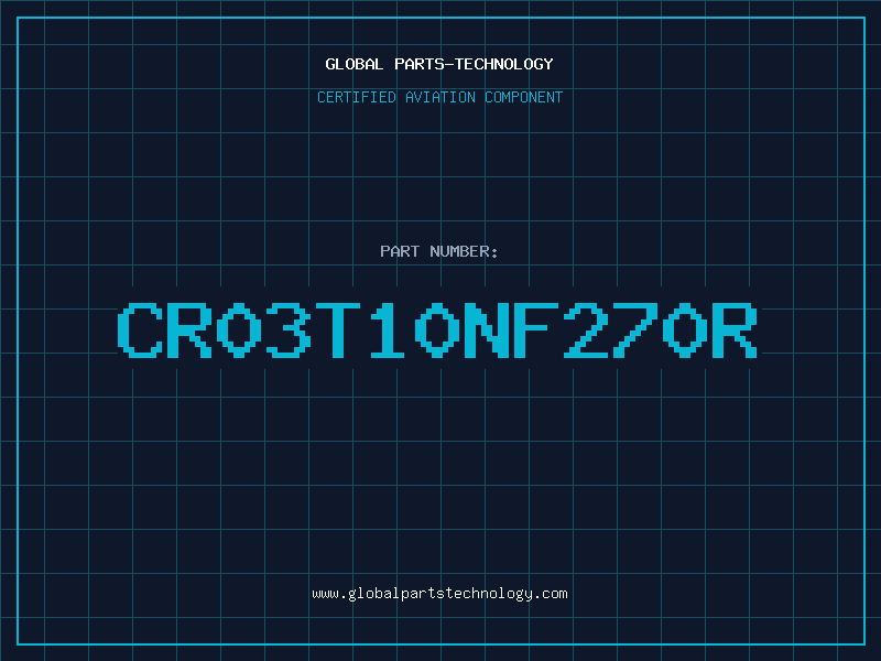 Aviation Part CR03T10NF270R
