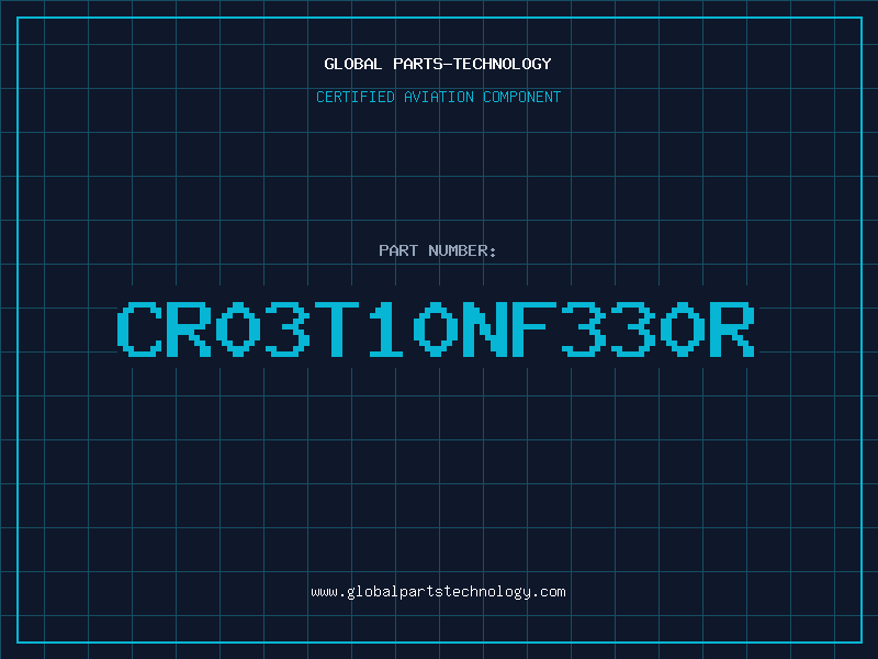 Aviation Part CR03T10NF330R