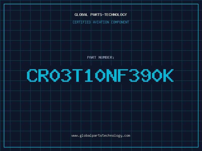 Aviation Part CR03T10NF390K