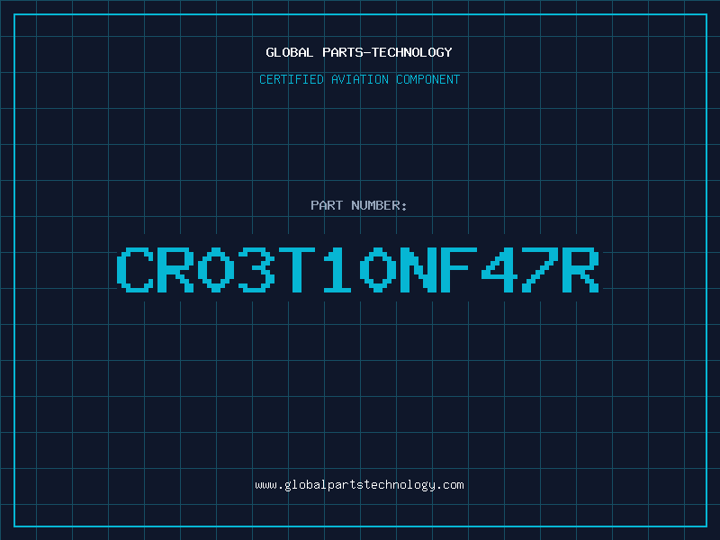 Aviation Part CR03T10NF47R
