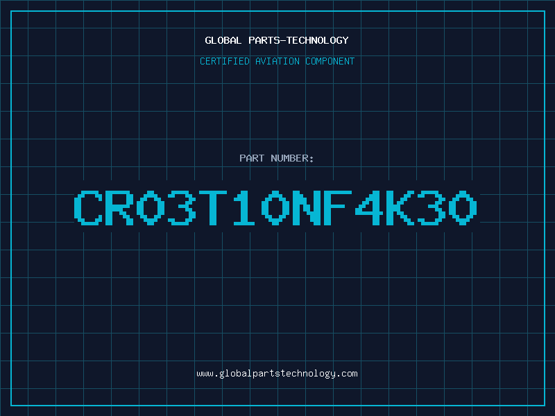 Aviation Part CR03T10NF4K30