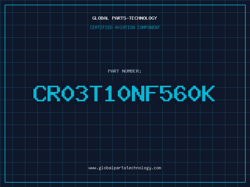 Aviation Part CR03T10NF560K
