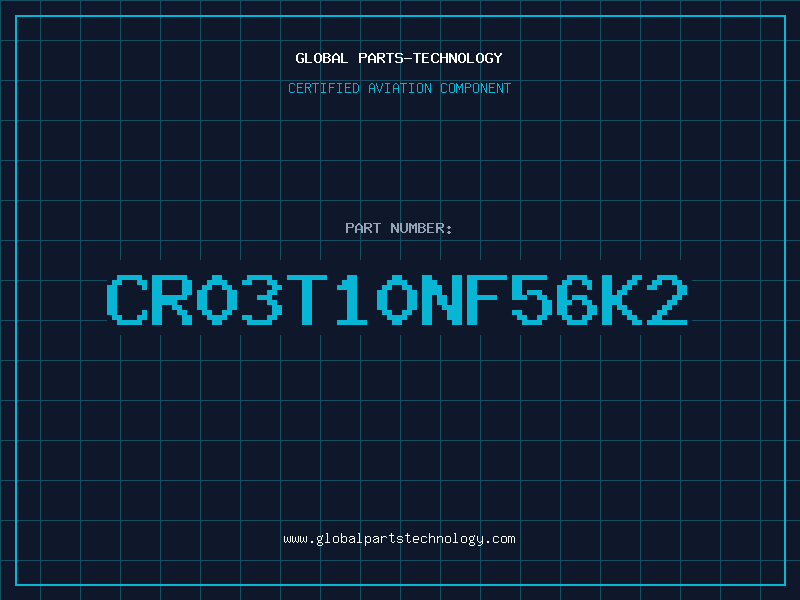 Aviation Part CR03T10NF56K2