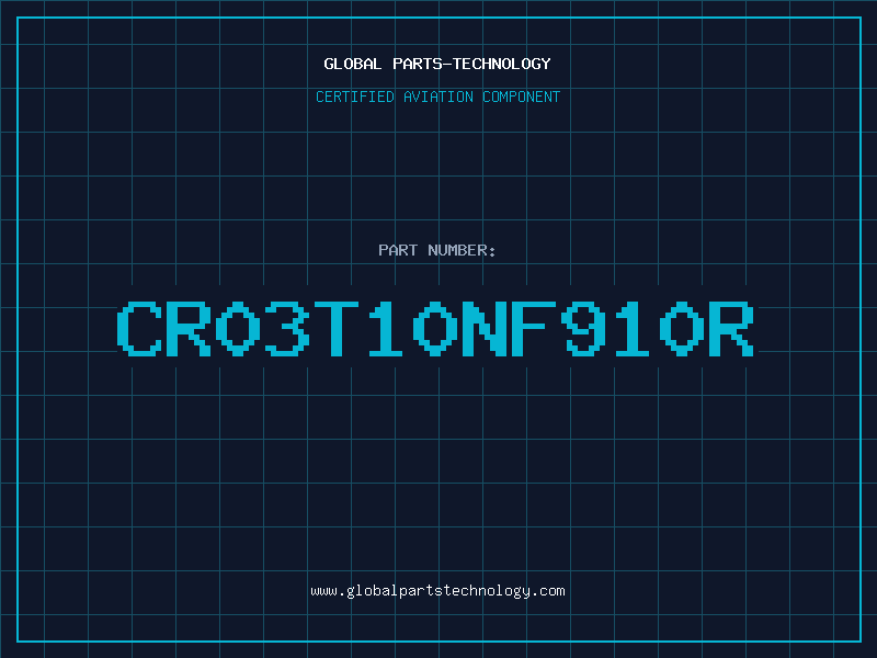 Aviation Part CR03T10NF910R