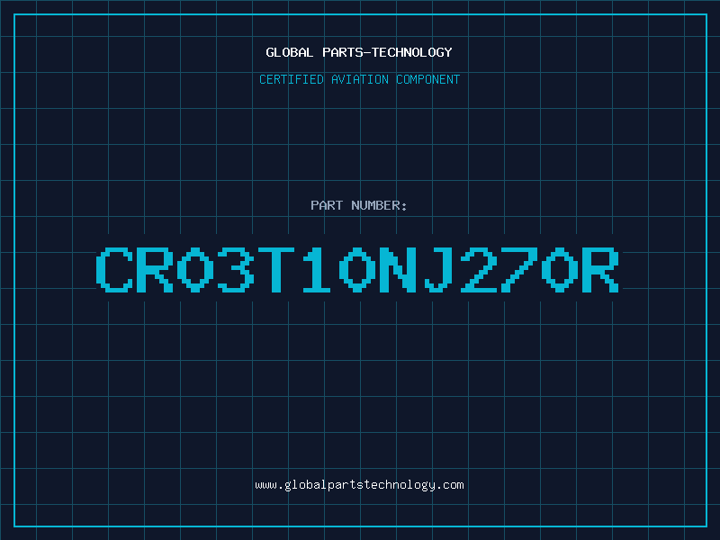 Aviation Part CR03T10NJ270R