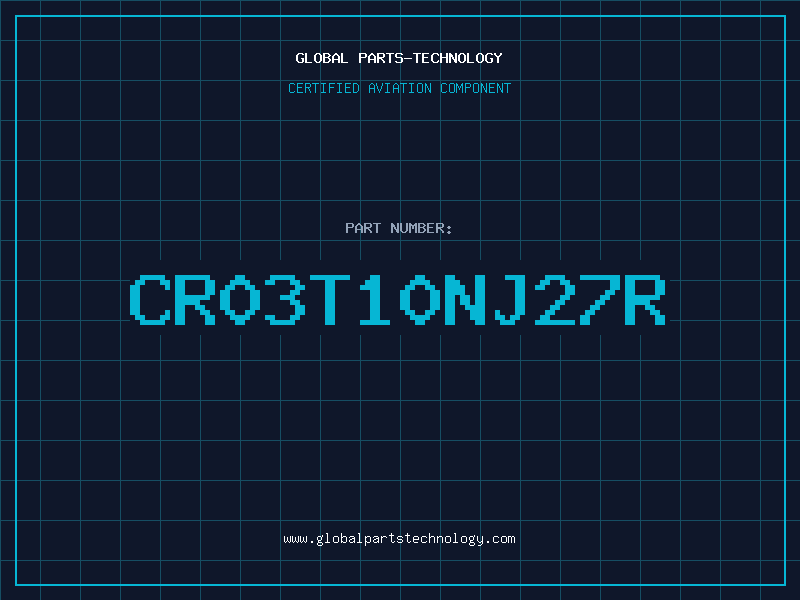 Aviation Part CR03T10NJ27R