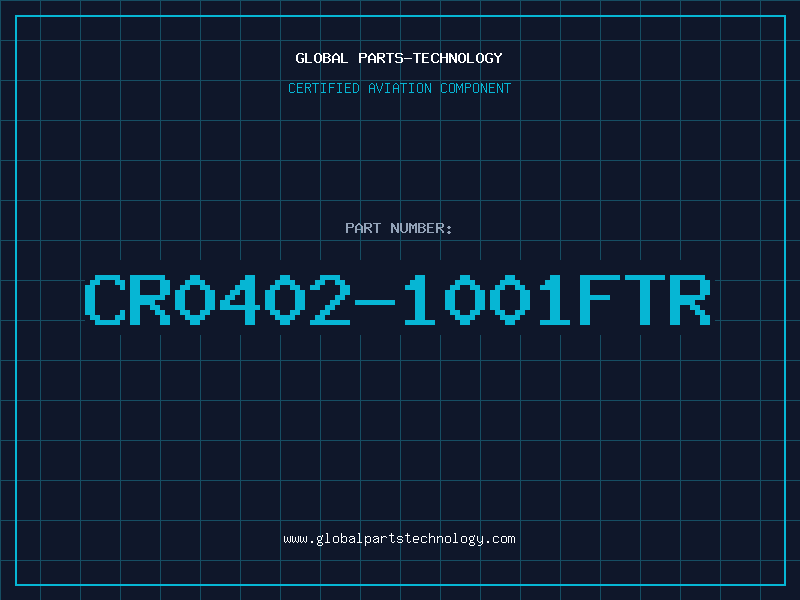 Aviation Part CR0402-1001FTR