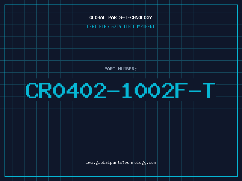 Aviation Part CR0402-1002F-T