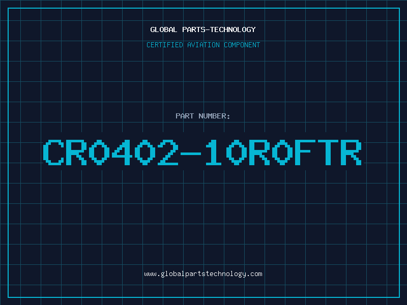 Aviation Part CR0402-10R0FTR
