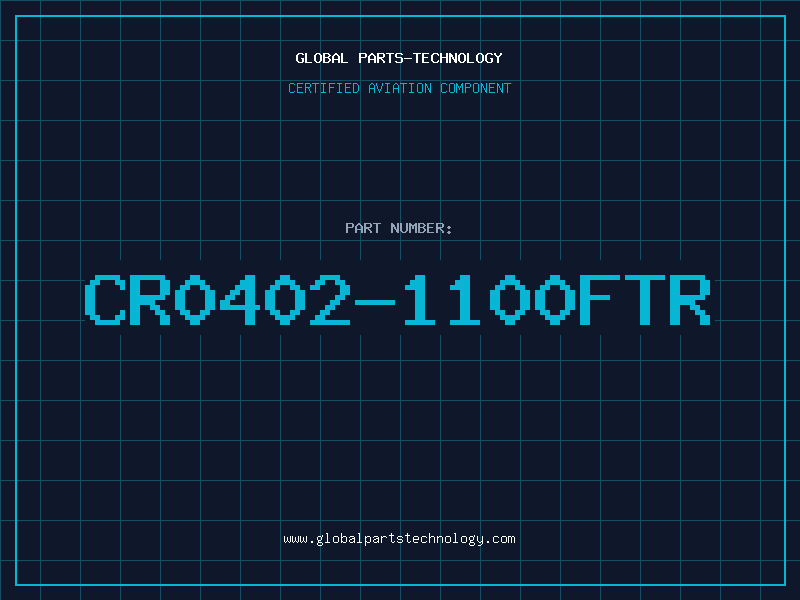 Aviation Part CR0402-1100FTR
