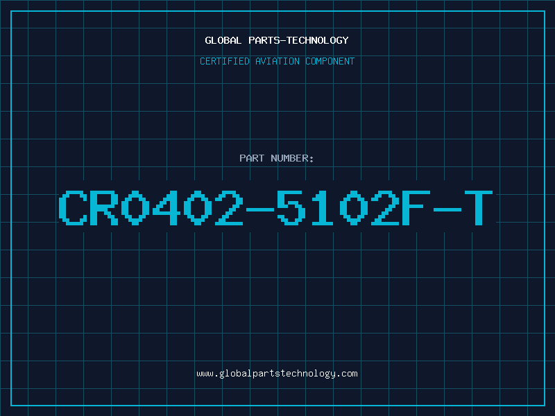 Aviation Part CR0402-5102F-T