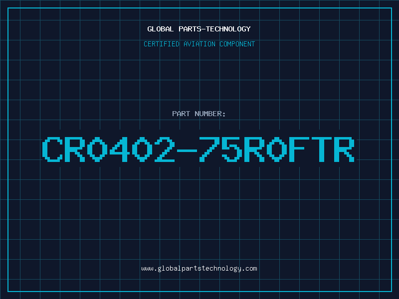 Aviation Part CR0402-75R0FTR
