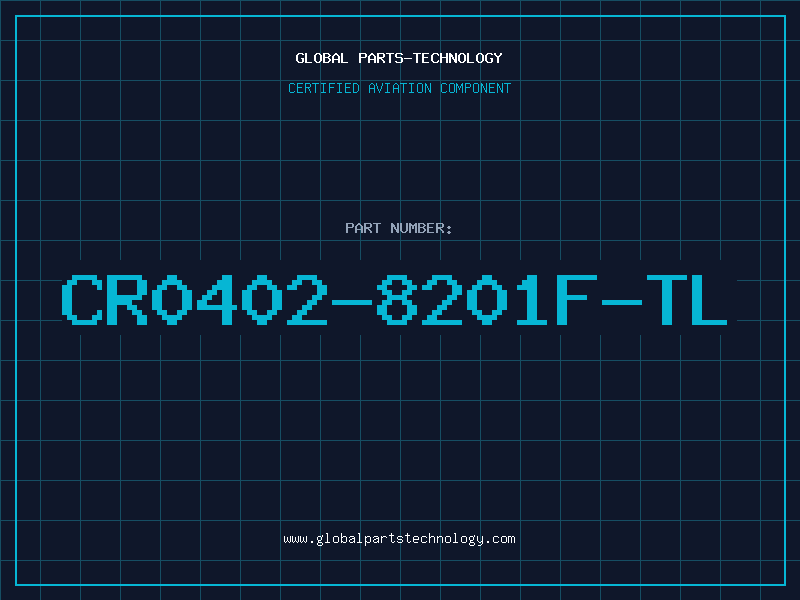 Aviation Part CR0402-8201F-TL