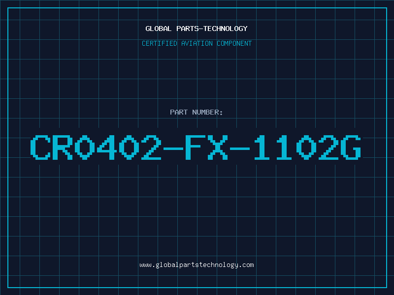 Aviation Part CR0402-FX-1102G