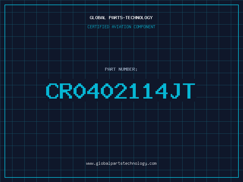 Aviation Part CR0402114JT