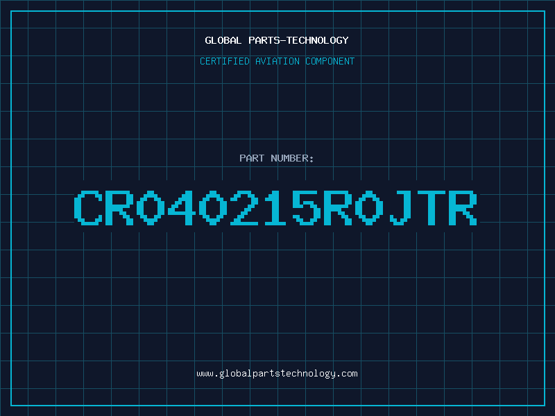 Aviation Part CR040215R0JTR