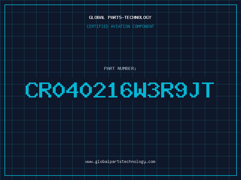 Aviation Part CR040216W3R9JT