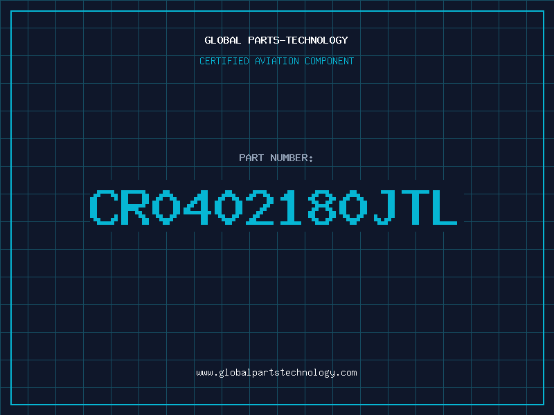 Aviation Part CR0402180JTL