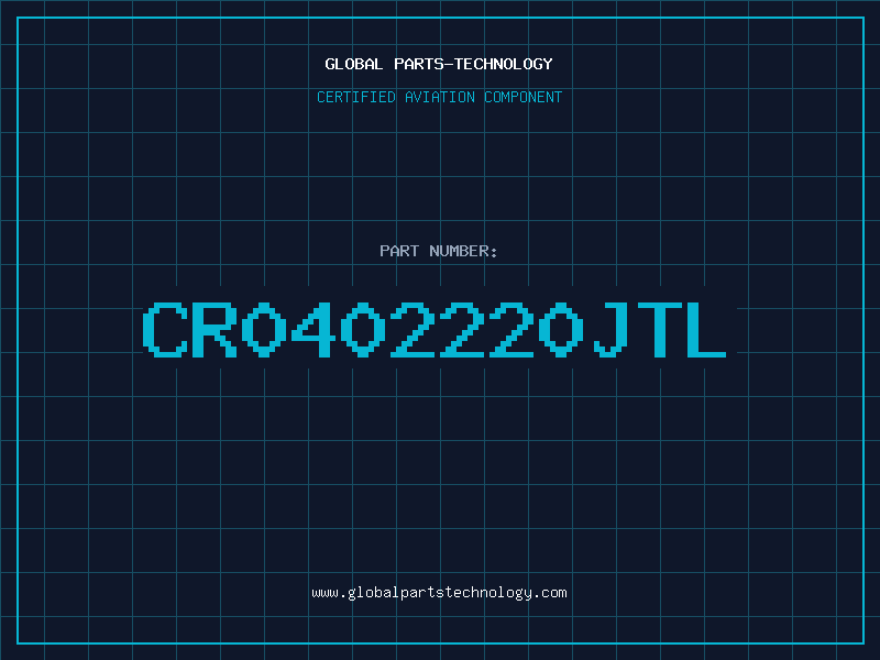 Aviation Part CR0402220JTL