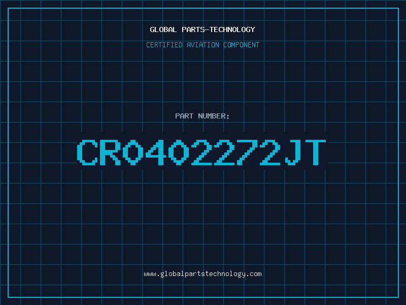 Aviation Part CR0402272JT