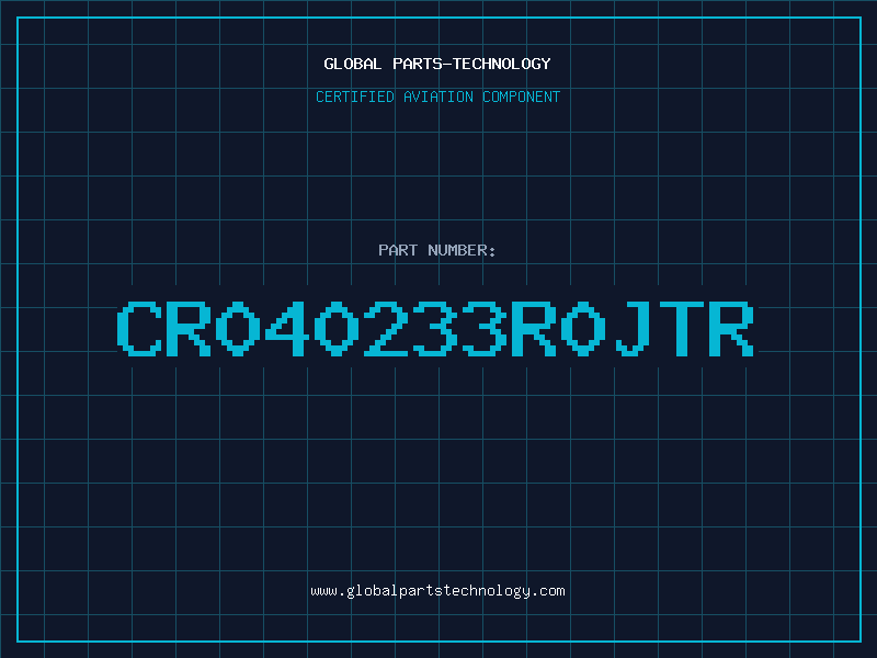 Aviation Part CR040233R0JTR