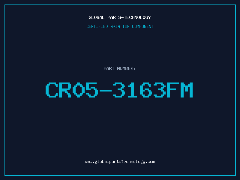 Aviation Part CR05-3163FM