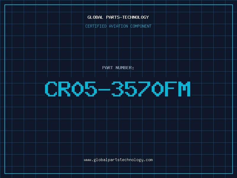 Aviation Part CR05-3570FM