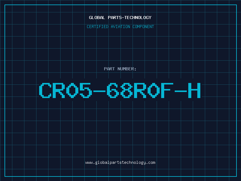 Aviation Part CR05-68R0F-H