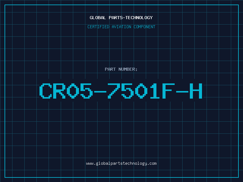 Aviation Part CR05-7501F-H