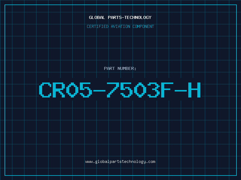 Aviation Part CR05-7503F-H