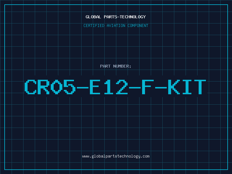 Aviation Part CR05-E12-F-KIT