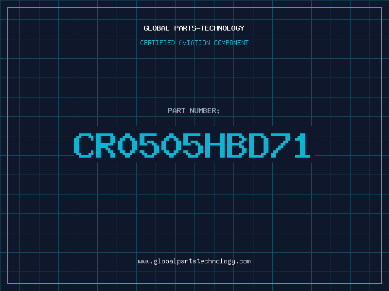 Aviation Part CR0505HBD71