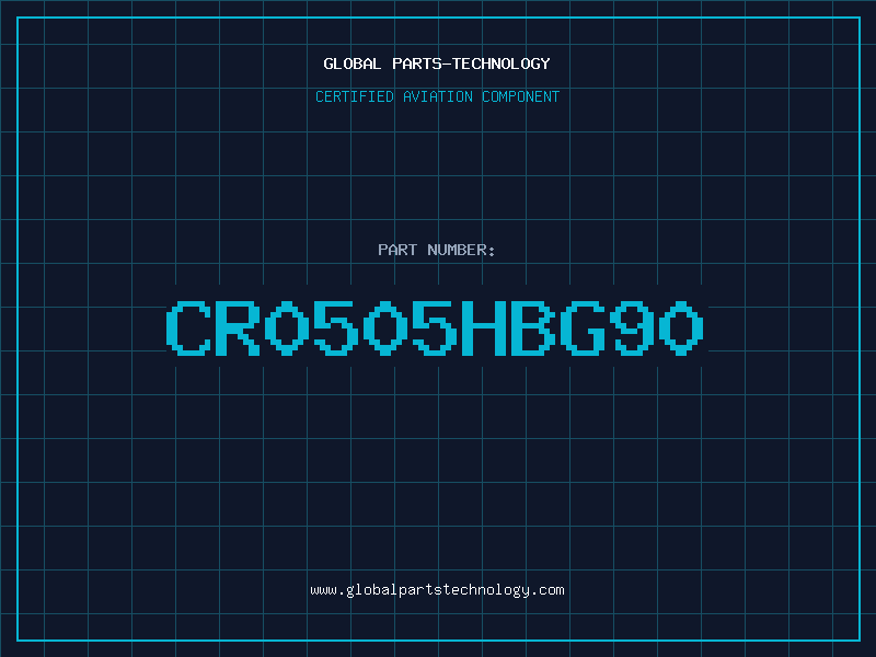 Aviation Part CR0505HBG90