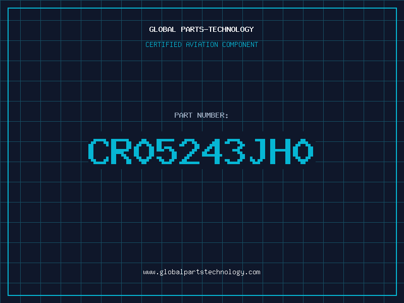 Aviation Part CR05243JH0