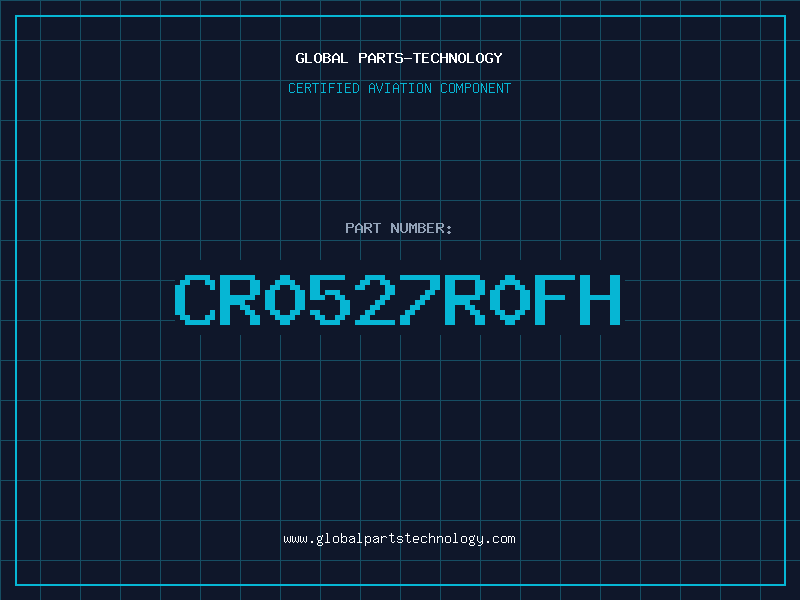 Aviation Part CR0527R0FH