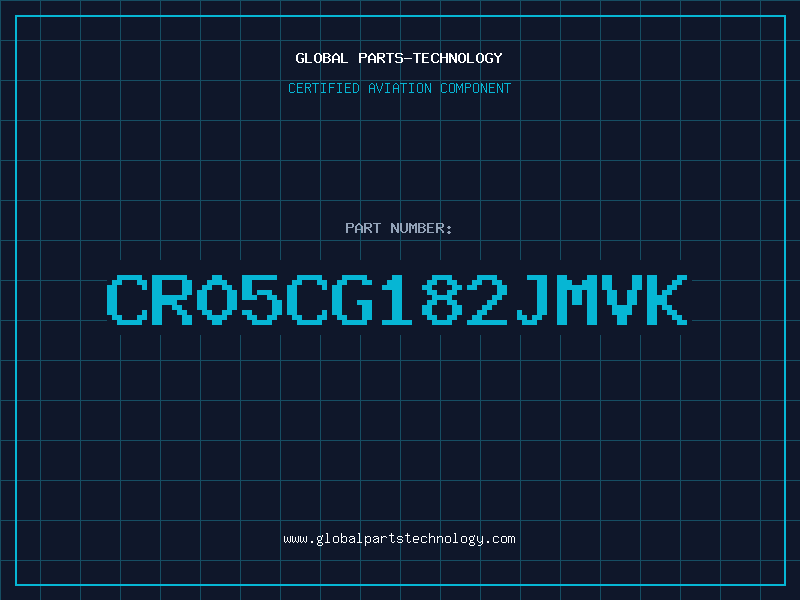 Aviation Part CR05CG182JMVK