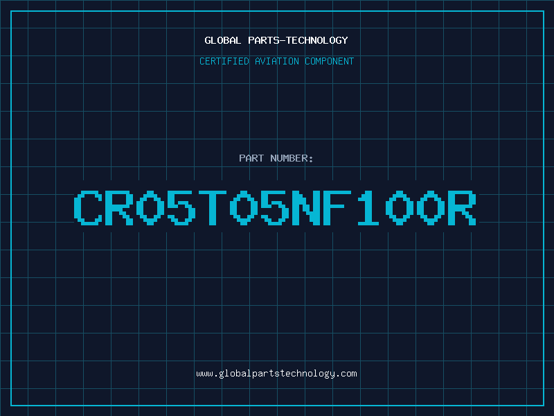 Aviation Part CR05T05NF100R